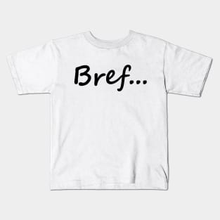 Bref Kids T-Shirt